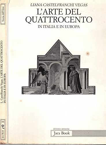 Stock image for L'arte del Quattrocento in Italia e in Europa (Storia dell'arte) (Italian Edition) for sale by Wonder Book