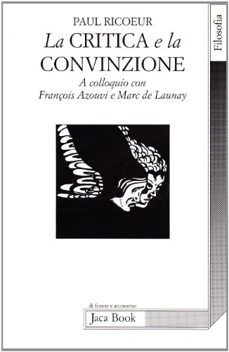 La critica e la convinzione. Intervista con François Azouvi e Marc de Launay