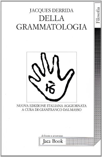 9788816404427: Della grammatologia (Di fronte e attraverso. Filosofia)