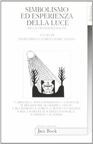 Stock image for Simbolismo ed esperienza della luce nelle grandi religioni for sale by libreriauniversitaria.it