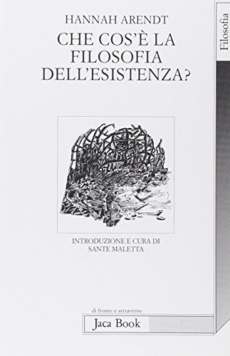 9788816404717: Che cos' la filosofia dell'esistenza? (Di fronte e attraverso. Filosofia)