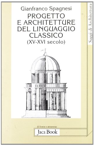 9788816404885: Progetto e architetture del linguaggio classico XV-XVI secolo