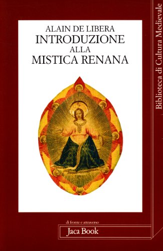 9788816404960: Introduzione alla mistica renana. Da Alberto Magno a Meister Eckhart