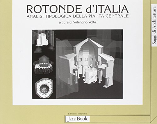 9788816407954: Rotonde d'Italia. Analisi tipologica della pianta centrale. Ediz. illustrata (Di fronte e attr. Saggi di architettura)