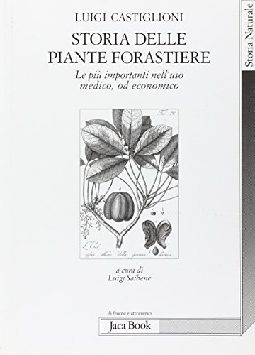 9788816408296: Storia delle piante forastiere. Le pi importanti nell'uso medico od alimentare (Di fronte e attraverso)