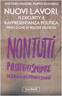 Stock image for Nuovi lavori, flexicurity e rappresentanza politica for sale by libreriauniversitaria.it