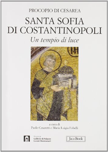 Imagen de archivo de Santa Sofia Di Costantinopoli. Un Tempio Di Luce a la venta por Michener & Rutledge Booksellers, Inc.