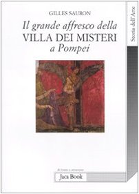 Imagen de archivo de Il grande affresco della villa dei Misteri a Pompei. Memorie di una devota di Dioniso a la venta por libreriauniversitaria.it