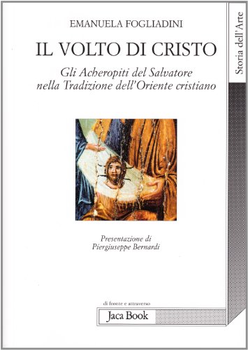 Stock image for Il volto di Cristo. Gli archetipi del Salvatore nella tradizione dell'Oriente cristiano for sale by libreriauniversitaria.it