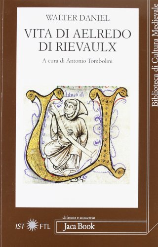 9788816411210: Vita di Aelredo di Rievaulx. Testo latino a fronte (Di fronte e attr. Bibl. cult. mediev.)