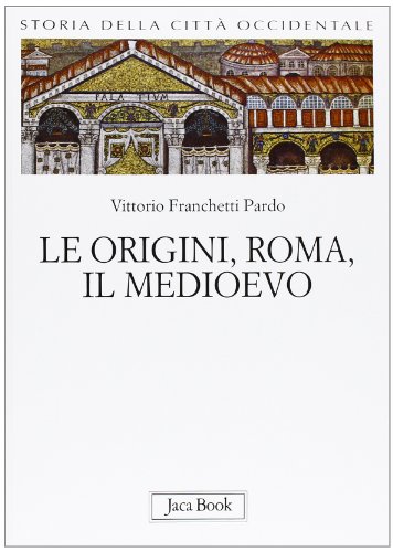 Imagen de archivo de Le origini di Roma. Il Mediovo. a la venta por FIRENZELIBRI SRL