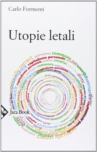 9788816412392: Utopie letali. Capitalismo senza democrazia (Di fronte e attraverso. Politica)