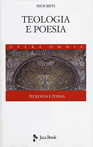 9788816412576: Teologia e poesia (Di fronte e attr. Opera omnia Inos Biffi)