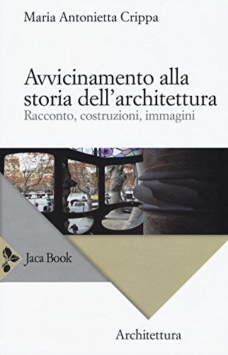 Stock image for Avvicinamento alla storia dell'architettura. Racconto, costruzioni, immagini for sale by libreriauniversitaria.it