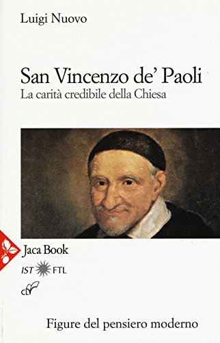 Imagen de archivo de San Vincenzo De' Paoli. La carit credibile della chiesa: 1 Nuovo, Luigi a la venta por Librisline