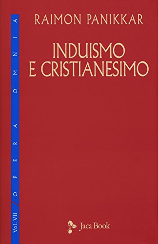 Stock image for Induismo e cristianesimo Panikkar, Raimon and Carrara Pavan, Milena for sale by Librisline