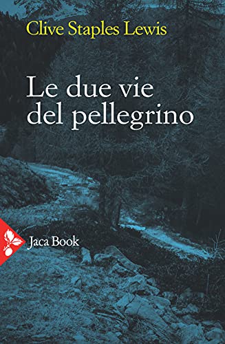 9788816417359: Le due vie del pellegrino