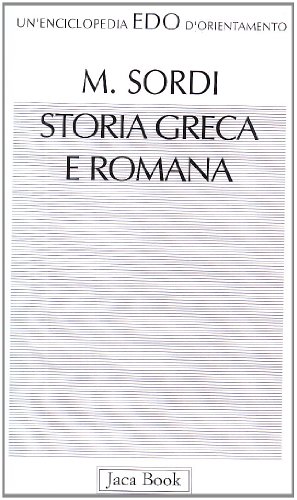 Imagen de archivo de Storia greca e romana (Edo. Un'enciclopedia di Orientamento) a la venta por medimops