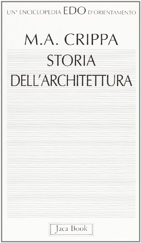 Beispielbild fr Storia dell'architettura (Edo. Un'enciclopedia di Orientamento) zum Verkauf von medimops