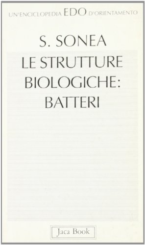 Beispielbild fr Le strutture biologiche: batteri zum Verkauf von libreriauniversitaria.it