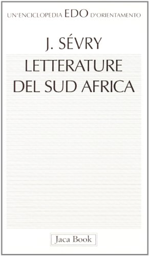 9788816430815: Letterature del Sud Africa (Edo. Un'enciclopedia di Orientamento)