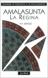 9788816435094: Amalasunta: La regina (ca. 495-535) (Donne d'Oriente e d'Occidente) (Italian Edition)