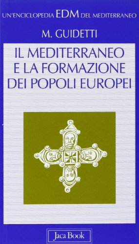 Stock image for Il mediterraneo e la formazione dei popoli europei (V-X secolo) for sale by medimops