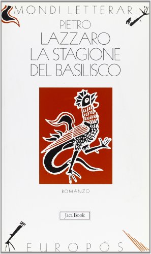 La stagione del basilisco (9788816502567) by Pietro Lazzaro