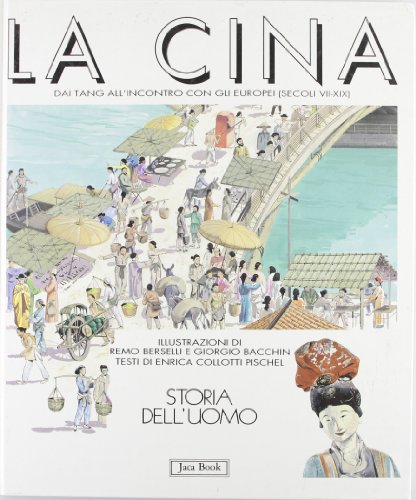 Beispielbild fr La Cina dai Tang all'incontro con gli Europei (secoli VII-XIX) zum Verkauf von Librerie Dedalus e Minotauro