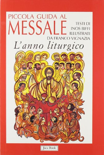 Beispielbild fr Piccola guida al messale. L'anno liturgico zum Verkauf von libreriauniversitaria.it