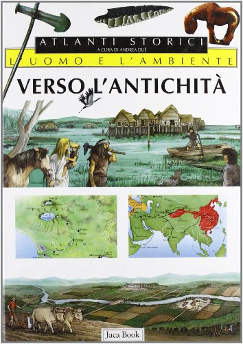 9788816571280: L'uomo e l'ambiente. Verso l'Antichit (Vol. 2) (Atlanti storici dell'uomo e dell'ambiente)