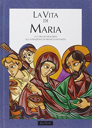 Imagen de archivo de La vita di Maria a la venta por Libreria Oltre il Catalogo