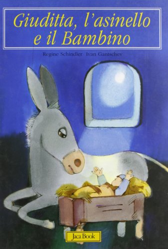 Imagen de archivo de Giuditta, l'asinello e il bambino a la venta por Librerie Dedalus e Minotauro