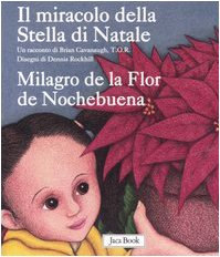 Beispielbild fr Il miracolo della Stella di Natale-Milagro de la Flor de Nochebuena zum Verkauf von Libreria Oltre il Catalogo