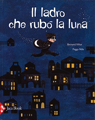 9788816573833: Il ladro che rub la luna (Ragazzi)