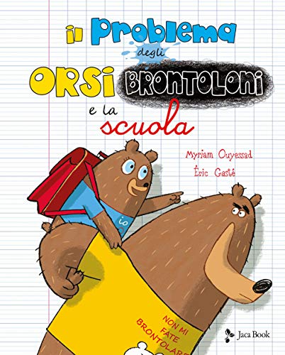 Beispielbild fr Il Problema Degli Orsi Brontoloni E La Scuola. Ediz. a Colori zum Verkauf von medimops