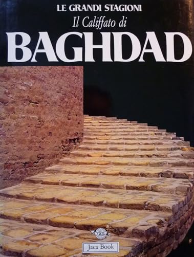 9788816600812: Il califfato di Baghdad. La civilt Abbasside (Corpus Arabicum)