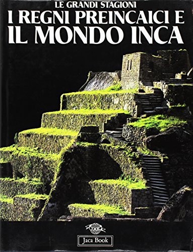 9788816601277: I regni preincaici e il mondo inca (Corpus precolombiano)