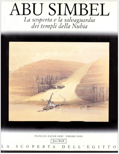 Imagen de archivo de Abu Simbel. La scoperta e la salvaguardia dei templi della Nubia. a la venta por FIRENZELIBRI SRL