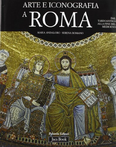 9788816602441: Arte e iconografia a Roma dal tardoantico alla fine del Medioevo (Varia Arte)