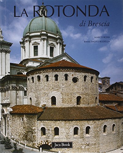 9788816603301: La Rotonda di Brescia (Patrimonio artistico italiano)