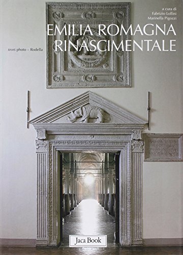 9788816603523: Emilia Romagna rinascimentale. Ediz. illustrata