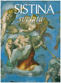 9788816603684: La Sistina svelata. Iconografia di un capolavoro. Ediz. illustrata (Monumenta Vaticana Selecta)