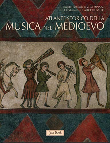 9788816604438: Atlante storico della musica nel Medioevo. Ediz. illustrata (Atlanti)