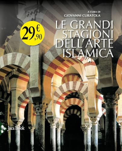 Stock image for Le grandi stagioni dell'arte islamica for sale by libreriauniversitaria.it