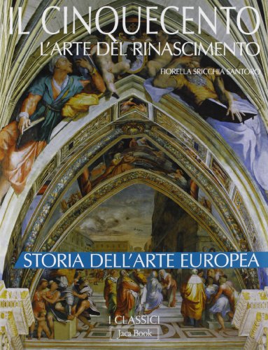 9788816617018: Il Cinquecento : L'arte del Rinascimento. Storia dell'arte europea