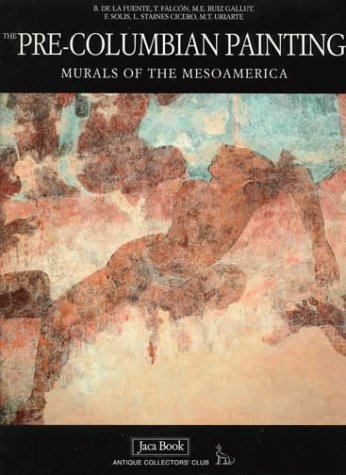 Beispielbild fr The Pre-Columbian Painting Murals of the Mesoamerica zum Verkauf von PlumCircle