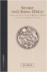 Storie dell'anno Mille. I cinque libri delle storie - Rodolfo il Glabro