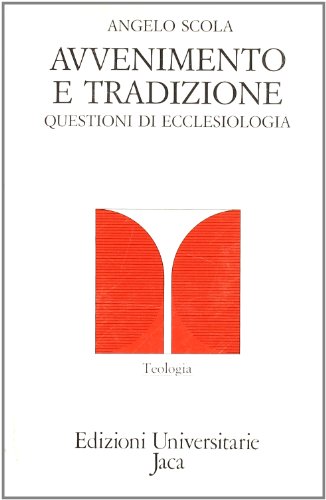 Beispielbild fr Avvenimento e tradizione. Questione di ecclesiologia. zum Verkauf von FIRENZELIBRI SRL