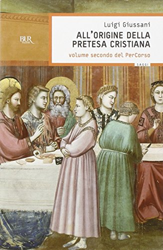 Beispielbild fr All'origine della pretesa cristiana. Volume secondo del PerCorso zum Verkauf von medimops